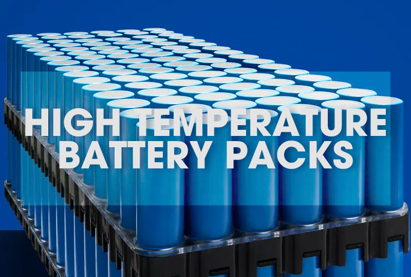 high temperature battery packs