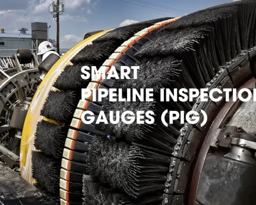 Smart Pipeline Inspection Gauges (PIG)